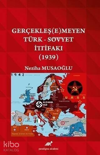 Gerçekleş(e)meyen Türk - Sovyet İttifakı (1939) - 1