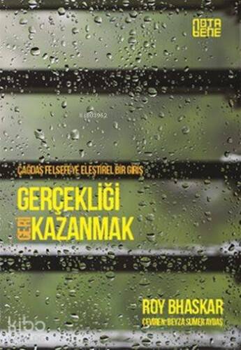 Gerçekliği Geri Kazanmak; Çağdaş Felsefeye Eleştirel Bir Giriş - 1