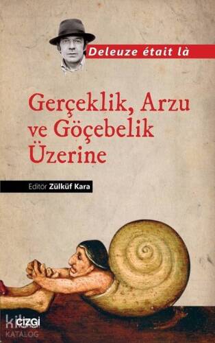 Gerçeklik, Arzu ve Göçebelik Üzerine (Deleuze était là) - 1