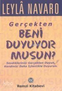 Gerçekten Beni Duyuyor Musun?; Sevdiklerinizi Gerçekten Duyun, Kendinizi Daha İçtenlikle Duyurun. - 1