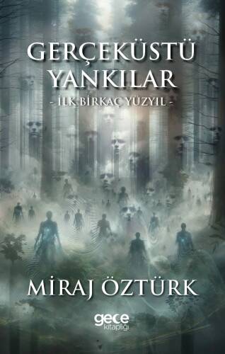 Gerçeküstü Yankılar ;İlk Birkaç Yüzyıl - 1