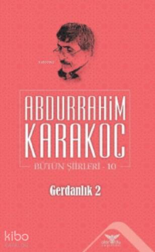 Gerdanlık 2;Bütün Şiirleri 10 - 1