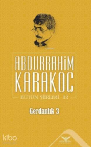 Gerdanlık 3;Bütün Şiirleri 12 - 1