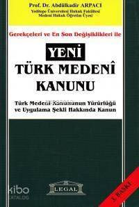 Gerekçeleri ve En Son Değişiklikleri ile Yeni Türk Medeni Kanunu - 1