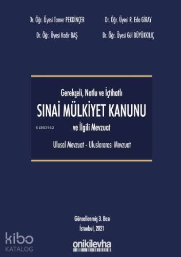 Gerekçeli - Notlu - İçtihatlı Sınai Mülkiyet Kanunu ve İlgili Mevzuat (Ulusal - Uluslararası) - 1