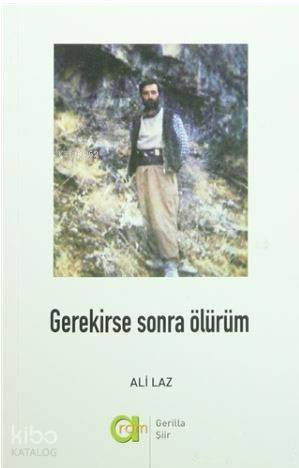 Gerekirse Sonra Ölürüm - 1