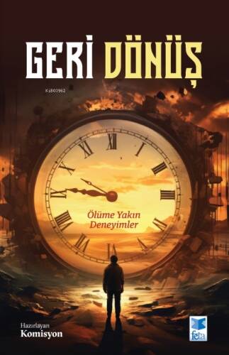 Geri Dönüş;Ölüme Yakın Deneyimler - 1