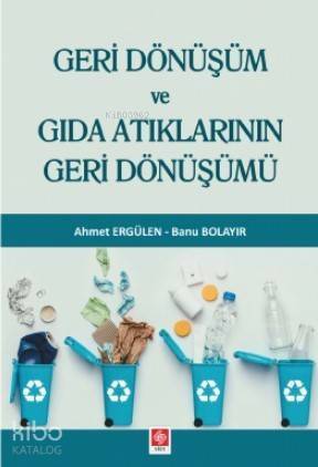 Geri Dönüşüm ve Gıda Atıklarının Geri Dönüşümü - 1