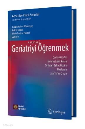 Geriatride Pratik Sorunlar Geriatriyi Öğrenmek - 1