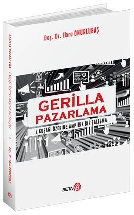 Gerilla Pazarlama;Z Kuşağı Üzerine Ampirik Bir Çalışma - 1