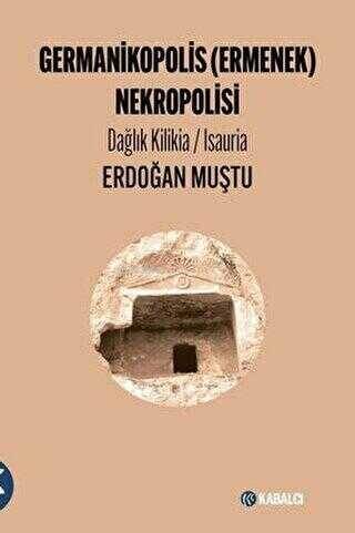 Germanikopolis Ermenek Nekropolisi Dağlık Kilikia - Isauria - 1