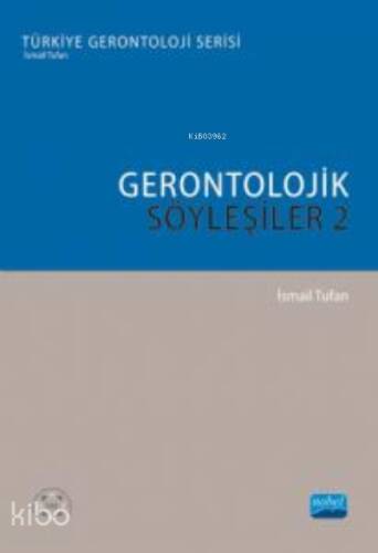 Gerontolojik Söyleşiler - 2 - 1