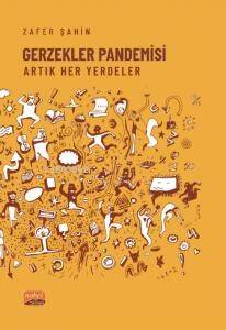 Gerzekler Pandemisi;Artık Her Yerdeler - 1