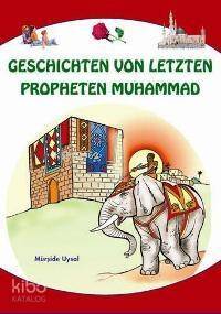 Geschıchten Von Letzten Propheten Muhammad; Peyg.Dini Hikayeler - 1