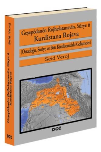 Geşepêdanên Rojhelatanavîn, Sûrye û Kurdistana Rojava;(Ortadoğu, Suriye ve Batı Kürdistan'daki Gelişmeler) - 1