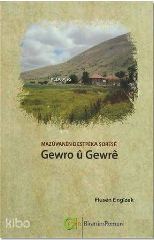 Gewro u Gewre; Mazuvanen Destpeka Şoreşe - 1