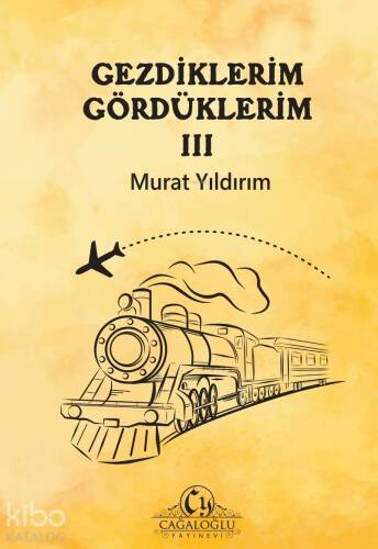 Gezdiklerim Gördüklerim III - 1