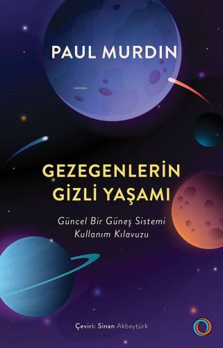 Gezegenlerin Gizli Yaşamı;Güncel Bir Güneş Sistemi Kullanım Kılavuzu - 1