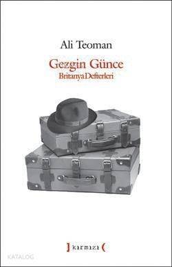 Gezgin Günce; Britanya Defterleri - 1