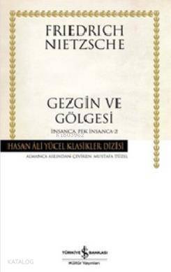 Gezgin ve Gölgesi; İnsanca Pek İnsanca 2 - 1