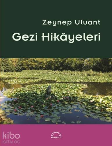 Gezi Hikâyeleri - 1