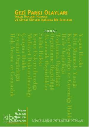 Gezi Parkı Olayları; İnsan Hakları Hukuku ve Sİyasi Söylem Işığında Bir İnceleme - 1