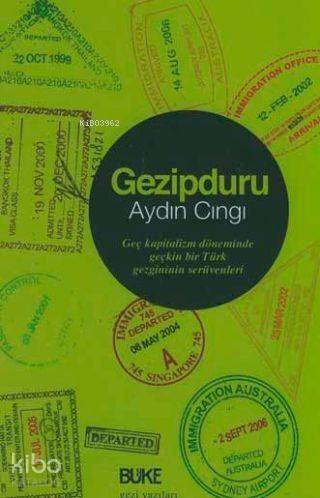 Gezipduru; Geç Kapitalizm Döneminde Geçkin Bir Türk Serüvenleri - 1