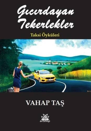 Gıcırdayan Tekerlekler - Taksi Öyküleri - 1