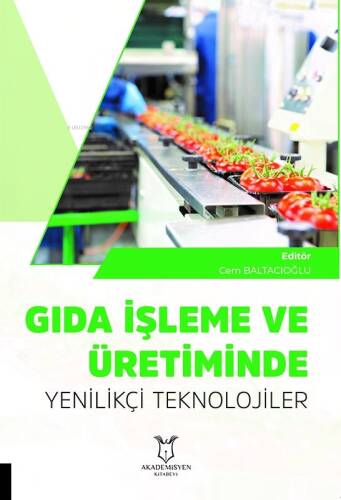 Gıda İşleme ve Üretiminde Yenilikçi Teknolojiler - 1