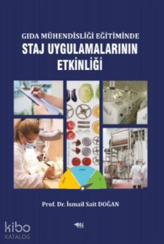 Gıda Mühendisliği Eğitiminde Staj Uygulamalarının Etkinliği - 1