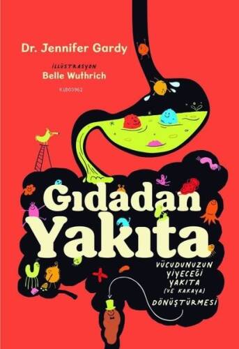 Gıdadan Yakıta - Vücudunuzun Yiyeceği Yakıta Dönüştürmesi - 1