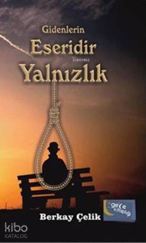 Gidenlerin Eseridir Yalnızlık - 1