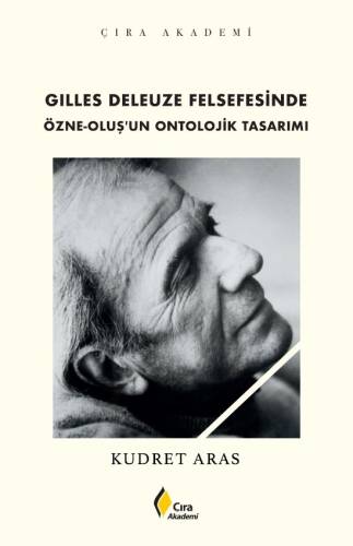 Gılles Deleuze Felsefesinde Özne-Oluş’un Ontolojik Tasarımı - 1