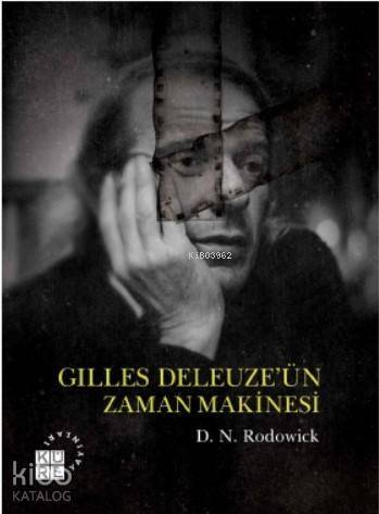 Gilles Deleuze'ün Zaman Makinesi - 1