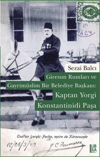 Giresun Rumları ve Gayrimüslim Bir Belediye Başkanı: Kaptan Yorgi Konstantinidi Paşa - 1