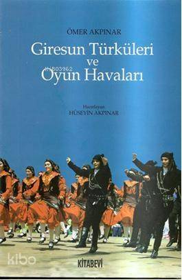 Giresun Türküleri ve Oyun Havaları - 1