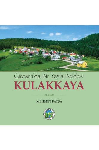 Giresunda Bir Yayla Beldesi Kulakkaya - 1