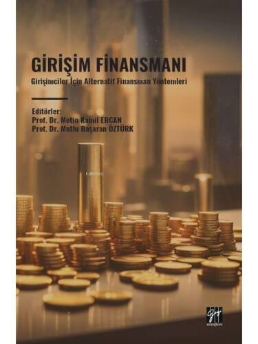 Girişim Finansmanı;Girişimciler İçin Alternatif Finansman Yöntemleri - 1