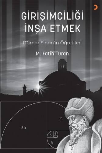 Girişimciliği İnşa Etmek;Mimar'ın Sinan'ın Öğretileri - 1