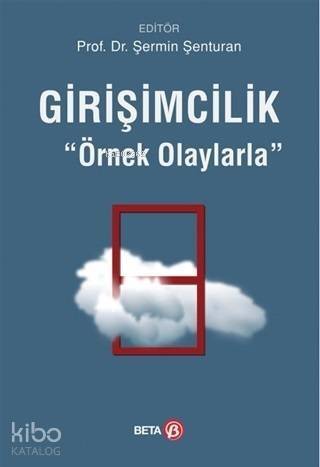 Girişimcilik; Örnek Olaylarla - 1