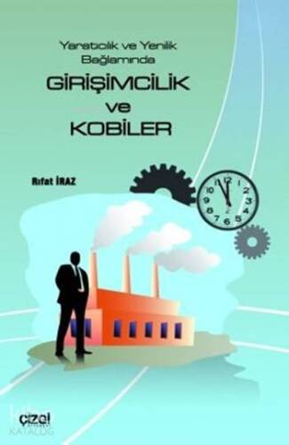 Girişimcilik ve Kobiler; Yaratıcılık ve Yenilik Bağlamında - 1