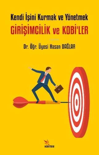 Girişimcilik ve Kobi’ler;Kendi İşini Kurmak ve Yönetmek - 1