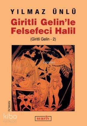 Giritli Gelin'le Felsefeci Halil; Giritli Gelin - 2 - 1