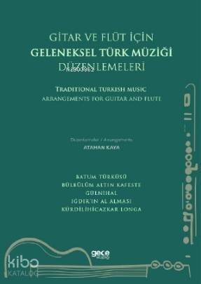 Gitar ve Flüt İçin Geleneksel Türk Müziği Düzenlemeleri; Traditional Turkish Music Arrangements For Guitar And Flute - 1