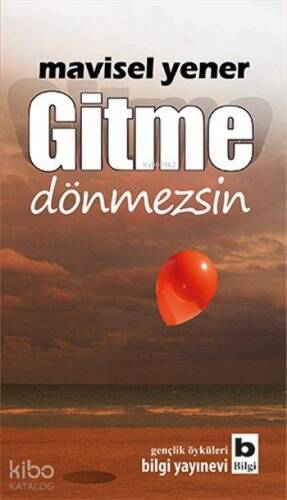 Gitme; Dönmezsin - 1