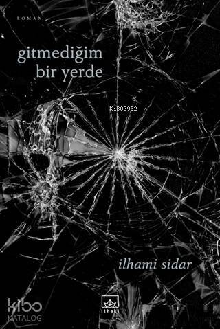 Gitmediğim Bir Yerde - 1