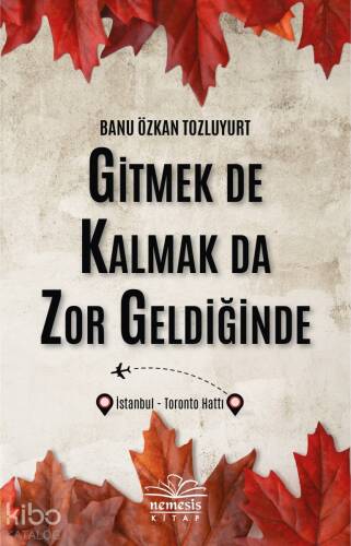 Gitmek De Kalmak Da Zor Geldiğinde - 1