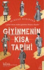 Giyinmenin Kısa Tarihi; Çıplak İnsan Neden Giyinme İhtiyacı Duydu? - 1