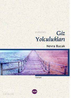 Giz Yolculukları - 1