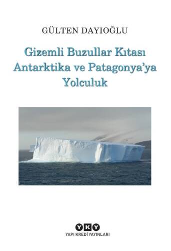 Gizemli Buzullar Kıtası Antarktika ve Patagonya’ya Yolculuk - 1